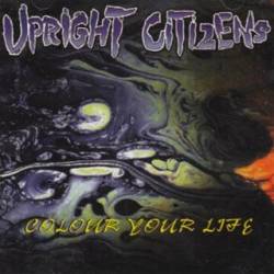 Upright Citizens : Colour Your Life